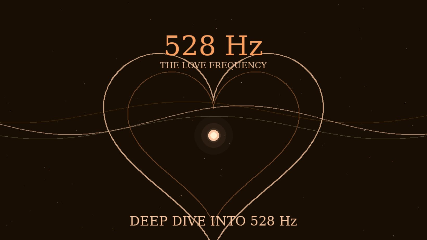 Deep Dive into the Love Frequency: 528 Hz